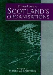 Directory of Scotland's organisations by W. W. Baird, Keith Whittles
