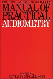 Cover of: Manual of Practical Audiometry (Practical Aspects of Audiology) by Stig Arlinger, Stig Arlinger