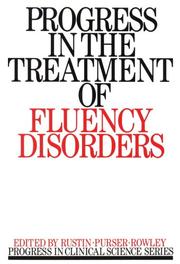 Cover of: Progress in the Treatment of Fluency Disorders (Progress in Clinical Science Series) by Lena Rustin, Harry Purser