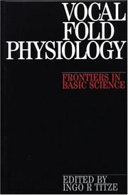 Cover of: Vocal Fold Psysiology: Frontiers in Basic Science