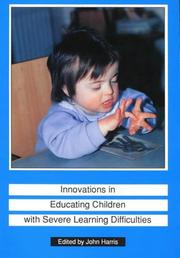 Innovations in Educating Children with Severe Learning Disabilities by John Harris