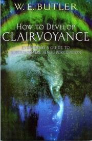 Cover of: How to Develop Clairvoyance by Walter Ernest Butler