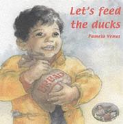 Cover of: Let's Feed the Ducks by Pamela Venus