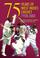 Cover of: 75 Years of West Indies Cricket,1928-2003