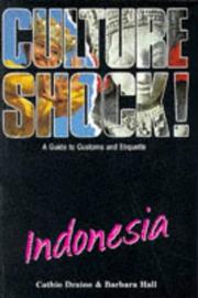 Cover of: Culture Shock! Indonesia (Culture Shock!) by Barbara Hall, Cathie Draine
