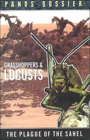 Cover of: Grasshoppers & locusts: the plague of the Sahel.