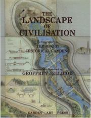 Cover of: The landscape of civilisation: created for the Moody Historical Gardens