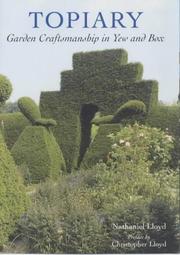Cover of: Topiary - Garden Craftsmanship in Yew and Box: Garden Craftsmanship in Yew and Box