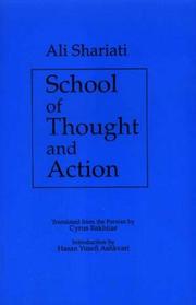 Cover of: School of Thought and Action by ʻAlī Sharīʻatī, Cyrus Bakhtiar, Hasan Yusufi Ashkuri