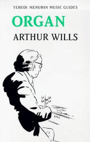 Cover of: Organ (Yehudi Menuhin Music Guides) by Arthur Wills