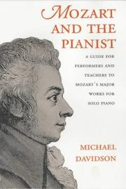 Cover of: Mozart and the Pianist: A Guide for Performers and Teachers to Mozart's Major Works for Solo Piano