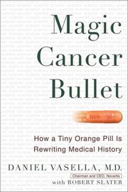 Cover of: Magic Cancer Bullet: How a Tiny Orange Pill May Rewrite Medical History