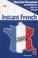 Cover of: Instant French (Instant Language Guides)