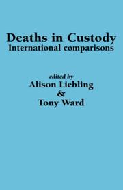 Cover of: Deaths in Custody: International comparisons