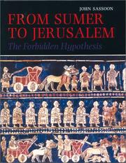 Cover of: From Sumer to Jerusalem: the forbidden hypothesis