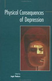 Cover of: Physical consequences of depression by edited by Jogin H. Thakore.