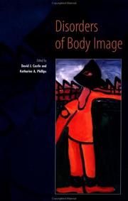 Cover of: Disorders of Body Image by David Castle