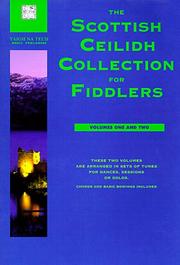 Cover of: The Scottish Ceilidh Collection For Fiddlers Vols. 1 & 2