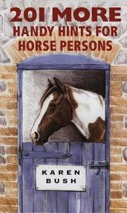 Cover of: 201 More Handy Hints for Horse Persons