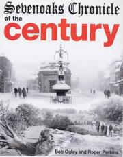 Cover of: Sevenoaks chronicle of the century by Bob Ogley
