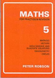 Cover of: Maths for Practice and Revision by Peter Robson, Peter Robson