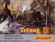 Cover of: Tri-Ang Railways Vol 1-Story of Rovex 1950-65