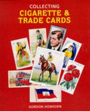 Collecting Cigarette and Trade Cards by Gordon Howsden