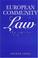 Cover of: European Community Law (Tudor Business Publishing)