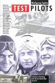 Cover of: Test Pilots: A Treatise on Test Flying from the Very Earliest Days to the Jet