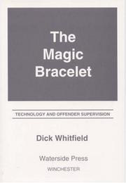 Magic Bracelet. Technology And Offender Supervision. by Dick Whitfield