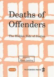 Cover of: Deaths of offenders: the hidden side of justice : proceedings of a conference held at Brunel University, Uxbridge, England, July, 1997
