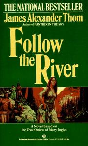 Cover of: Follow the River by James Alexander Thom