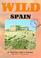 Cover of: Wild Spain (Wild Guides)