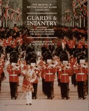 Cover of: Guards and Infantry (History of British Military Bands) by Gordon Turner, Alwyn Turner