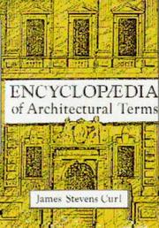 Cover of: Encyclopaedia of architectural terms | James Stevens Curl