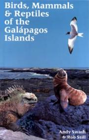 Cover of: Birds, Mammals and Reptiles of the Galapagos Islands by Andy Swash, Robert Still