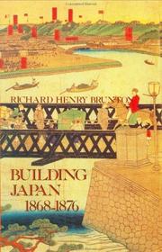Cover of: Building Japan, 1868-1876 by R. Henry Brunton