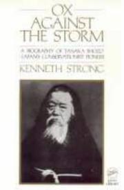 Cover of: Ox Against the Storm: A Biography of Tanaka Shozo by Kenneth Strong