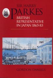 Cover of: Sir Harry Parkes, British representative in Japan, 1865-83