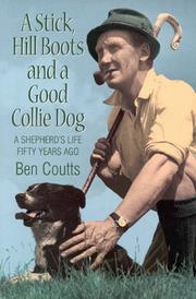 Stick, Hill Boots and a Good Collie Dog by Ben Coutts