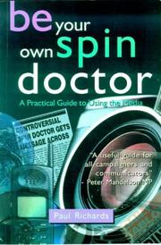 Cover of: Be Your Own Spin Doctor by Paul Richards