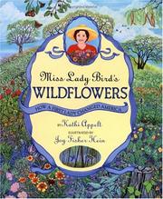 Miss Lady Bird's wildflowers by Kathi Appelt