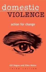 DOMESTIC VIOLENCE: ACTION FOR CHANGE by GILL HAGUE, Gill Hague, Ellen Malos