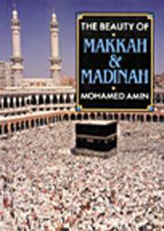 Cover of: The Beauty of Makkah & Madinah by Mohamed Amin