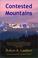 Cover of: Contested mountains