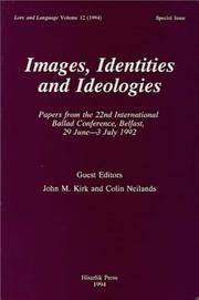 Cover of: Images Identities and Ideologies: Papers from the 22nd International Ballad Conference, Belfast 29 June-3 July 1992 (Lore & Language)