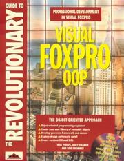 Cover of: The revolutionary guide to Visual FoxPro OOP