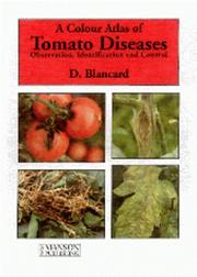 Cover of: A Colour Atlas of Tomato Diseases: Observation, Identification and Control