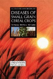 Cover of: A Colour Atlas of Diseases of Small Grain Cereal Crops