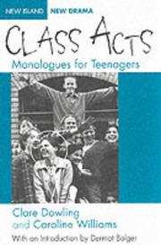 Cover of: Class acts: monologues for teenagers